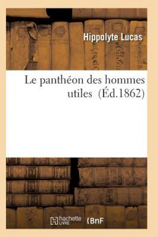 Kniha Le Pantheon Des Hommes Utiles Lucas-H