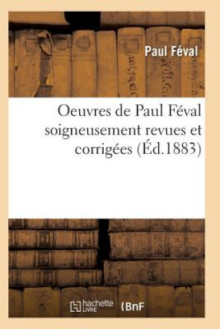 Kniha Oeuvres de Paul Feval Rollan Pied-De-Fer Paul Féval