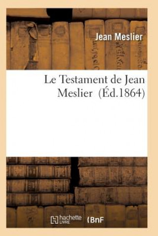 Carte Le Testament de Jean Meslier. Tome 3 Meslier-J