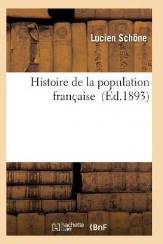 Книга Histoire de la Population Francaise Schone-L