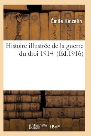 Książka Histoire Illustree de la Guerre Du Droit. 1914 Hinzelin-E