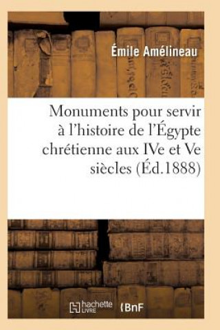 Könyv Monuments Pour Servir A l'Histoire de l'Egypte Chretienne Amelineau-E