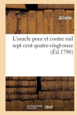 Carte L'Oracle Pour Et Contre Mil Sept Cent Quatre-Vingt-Onze Alliette