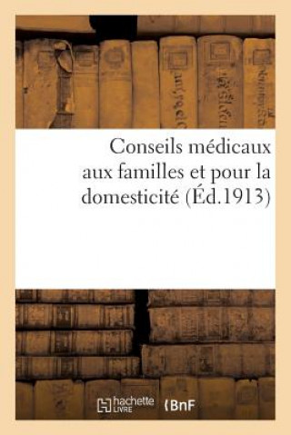 Kniha Conseils Medicaux Aux Familles Et Pour La Domesticite Impr De H Turgis