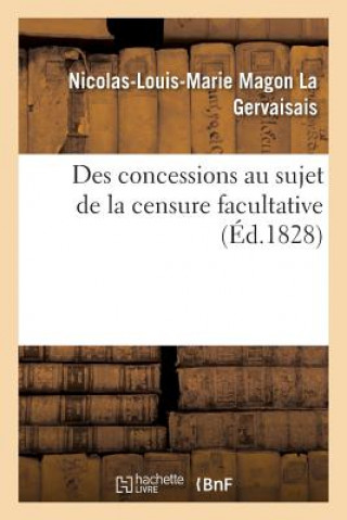 Könyv Des Concessions Au Sujet de la Censure Facultative La Gervaisais-N-L-M