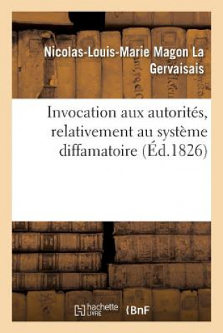 Carte Invocation Aux Autorites, Relativement Au Systeme Diffamatoire Signale En Deux Enormes Volumes La Gervaisais-N-L-M