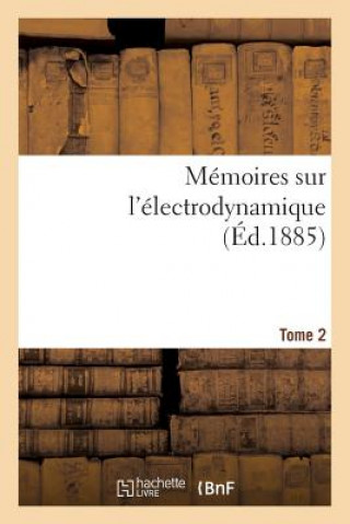 Carte Memoires Sur l'Electrodynamique. T2 Joubert-J