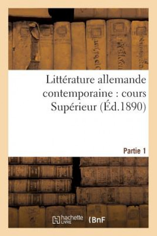 Kniha Litterature Allemande Contemporaine: Cours Superieur Partie 1 Lang-E