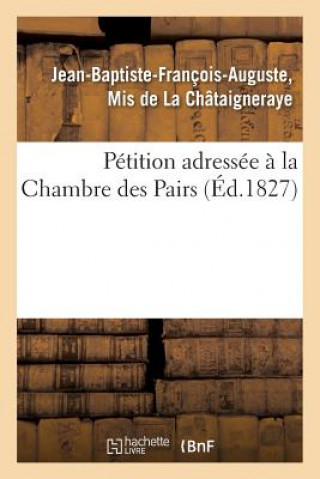 Carte Petition Adressee A La Chambre Des Pairs De La Chataigneraye-J-B-F