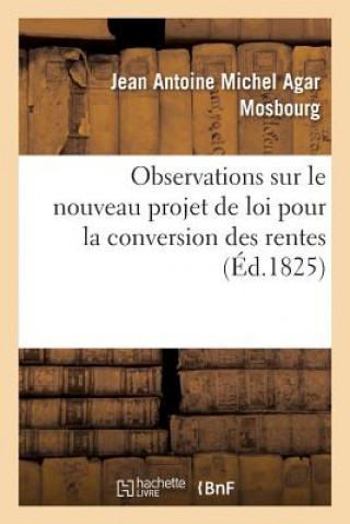 Książka Observations Sur Le Nouveau Projet de Loi Pour La Conversion Des Rentes Mosbourg-J