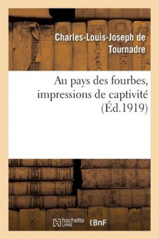 Knjiga Au Pays Des Fourbes, Impressions de Captivite Tournadre-C