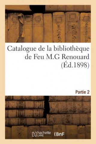 Книга Catalogue de la Bibliotheque de Feu M.G Renouard. Partie 2 Em Paul