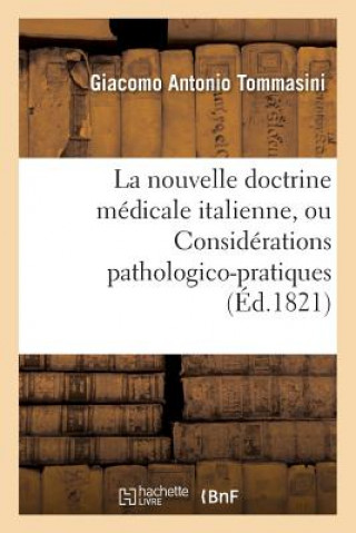 Книга Exposition Precise de la Nouvelle Doctrine Medicale Italienne, l'Inflammation Et La Fievre Continue Tommasini-G