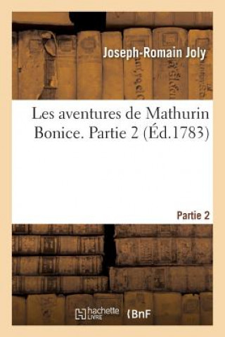 Könyv Les Aventures de Mathurin Bonice. Partie 2 Joly-J-R