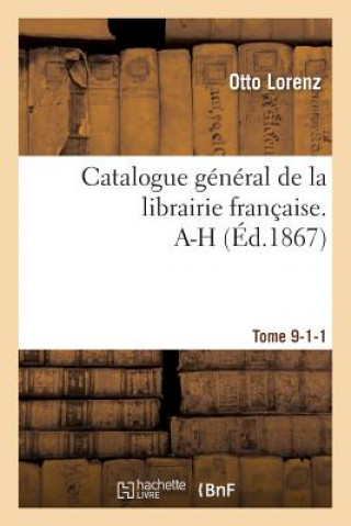 Carte Catalogue General de la Librairie Francaise. A-H Tome 9-1-1 Lorenz-O