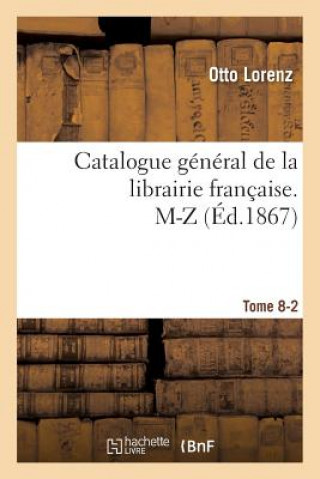 Carte Catalogue General de la Librairie Francaise. M-Z Tome 8-2 Lorenz-O