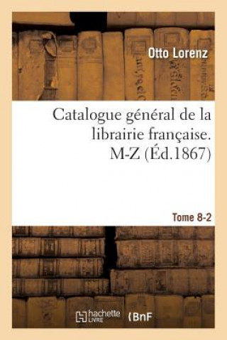 Książka Catalogue General de la Librairie Francaise. M-Z Tome 8-2 Lorenz-O