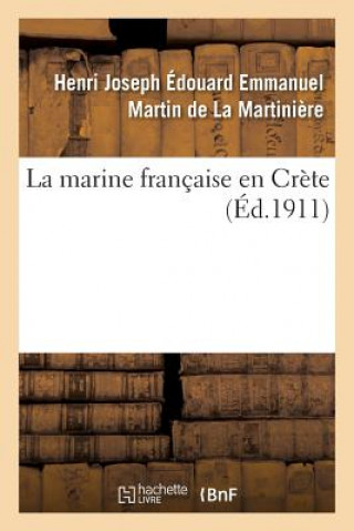 Carte La Marine Francaise En Crete De La Martiniere-H