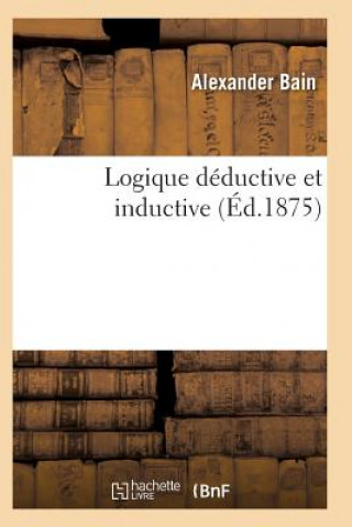 Carte Logique Deductive Et Inductive Vol2 Bain-A