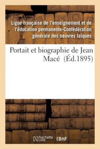 Carte Portait Et Biographie de Jean Mace Ligue Des Oeuvres Laiques