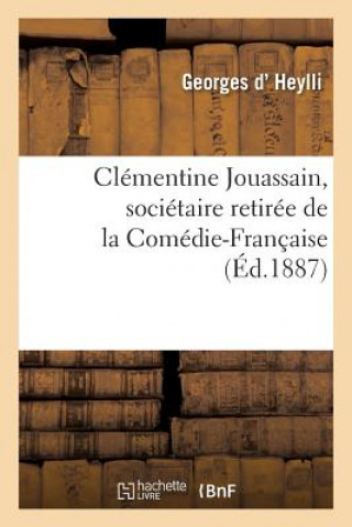 Carte Clementine Jouassain, Societaire Retiree de la Comedie-Francaise D Heylli-G