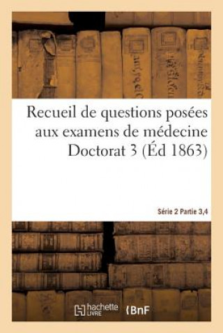 Kniha Recueil de Questions Posees Aux Examens de Medecine Doctorat 3 Serie 2 Parties 3,4 Libr Delahaye