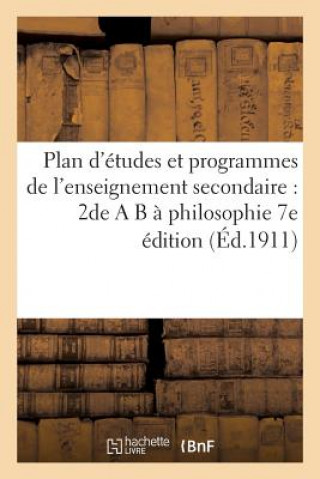 Kniha Plan d'Etudes Et Programmes de l'Enseignement Secondaire: 2de A B A Philosophie 7e Edition Vuibert