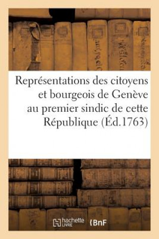 Knjiga Representations Des Citoyens Et Bourgeois de Geneve Au Premier Sindic de Cette Republique Sans Auteur