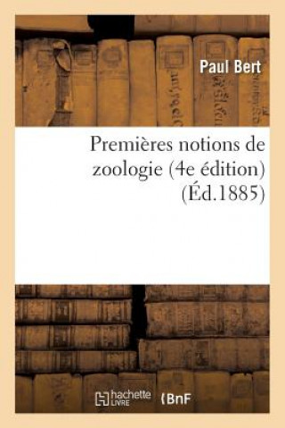 Kniha Premieres Notions de Zoologie 4e Edition Bert-P