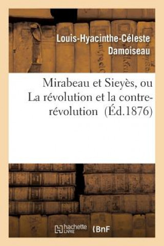 Książka Mirabeau Et Sieyes, Ou La Revolution Et La Contre-Revolution Damoiseau-L-H-C