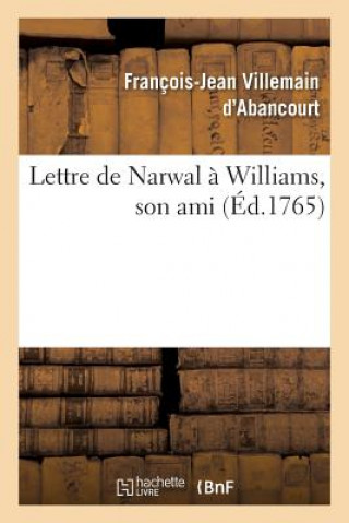 Книга Lettre de Narwal A Williams, Son Ami Villemain D'Abancourt-F-J