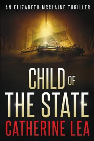 Carte Child of the State Catherine Lea