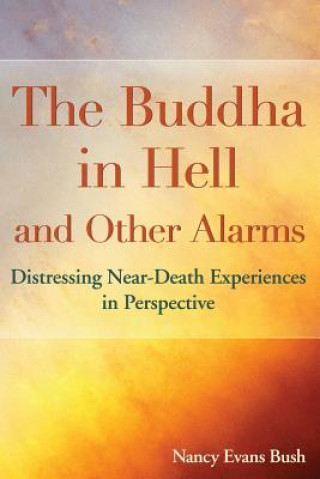 Könyv Buddha in Hell and Other Alarms Nancy Evans Bush