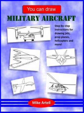 Kniha You Can Draw Military Aircraft Mike Artell