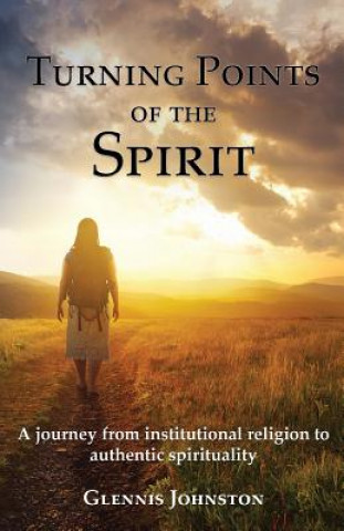 Könyv Turning Points of the Spirit Glennis I. Johnston