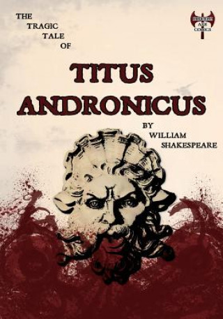 Kniha Tragic Tale of Titus Andronicus William Shakespeare