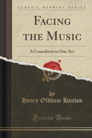 Книга Facing the Music Henry Oldham Hanlon