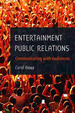 Könyv Entertainment Public Relations Carol Ames