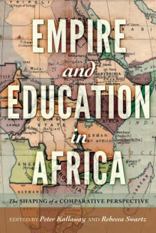 Kniha Empire and Education in Africa Peter Kallaway