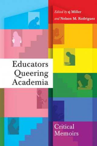 Kniha Educators Queering Academia S. J. Miller