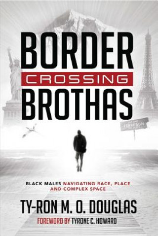 Knjiga Border Crossing "Brothas" Ty-Ron M. O. Douglas