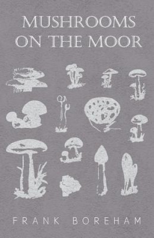 Carte Mushrooms on the Moor Frank Boreham