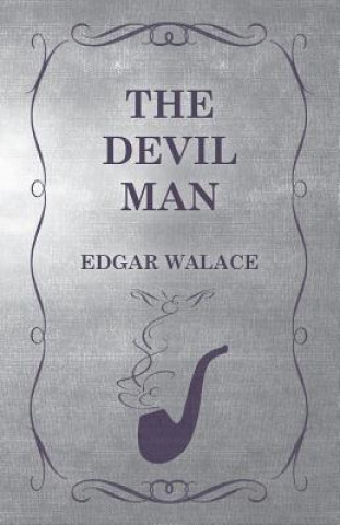 Книга The Devil Man Edgar Wallace