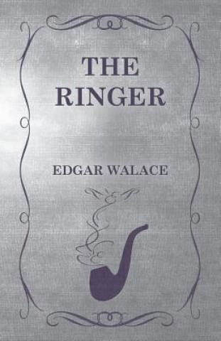 Kniha The Ringer Edgar Wallace