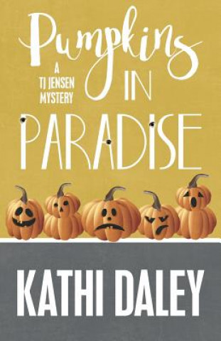 Книга Pumpkins in Paradise Kathi Daley