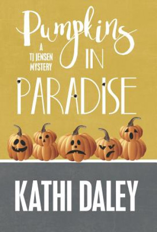 Kniha Pumpkins in Paradise Kathi Daley