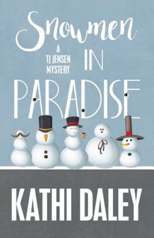 Carte Snowmen in Paradise Kathi Daley