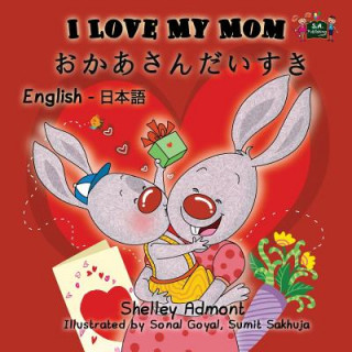 Книга I Love My Mom Shelley Admont