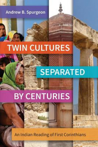 Kniha Twin Cultures Separated by Centuries Andrew B. Spurgeon