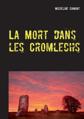 Книга Mort dans les Cromlechs Micheline Cumant